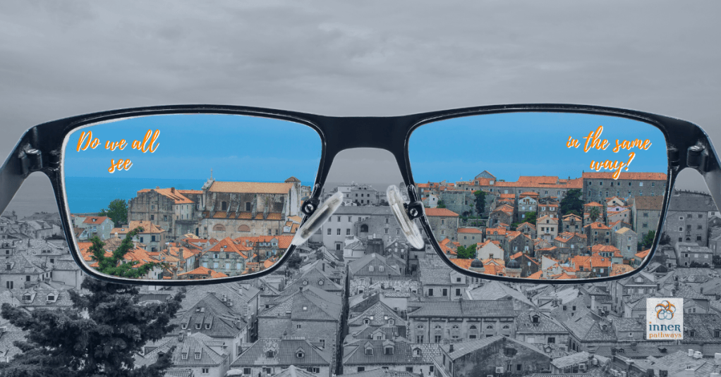 Do we all se in the same&nbsp;way?