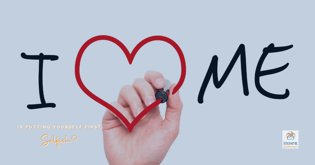 Is self care&nbsp;selfish?