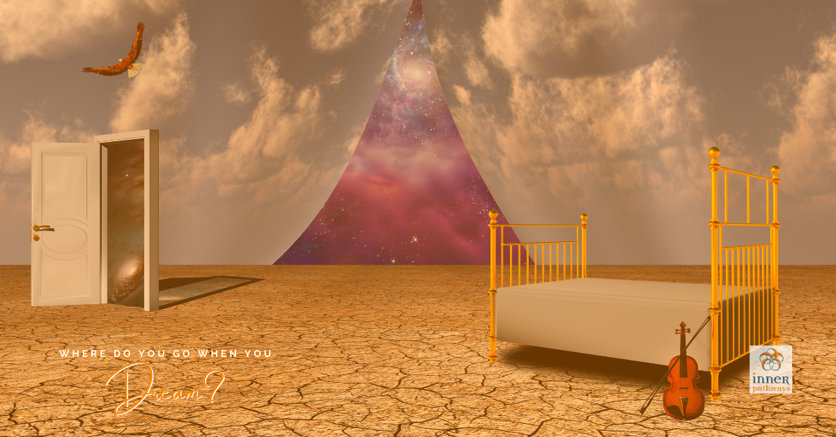 Where Do You Go When You Dream?