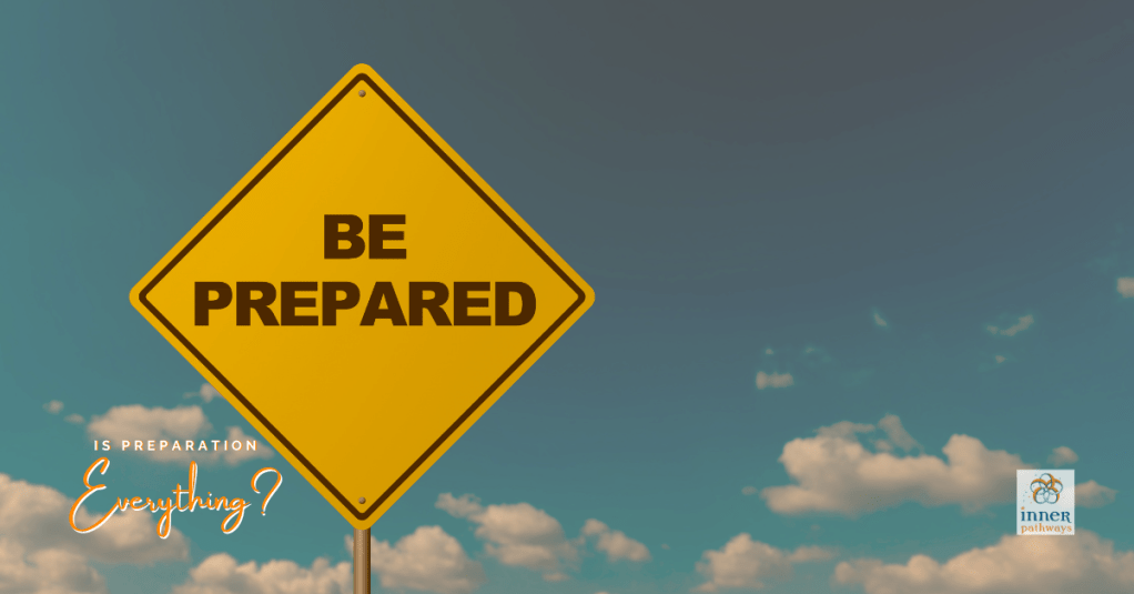 Is Preparation Everything?
