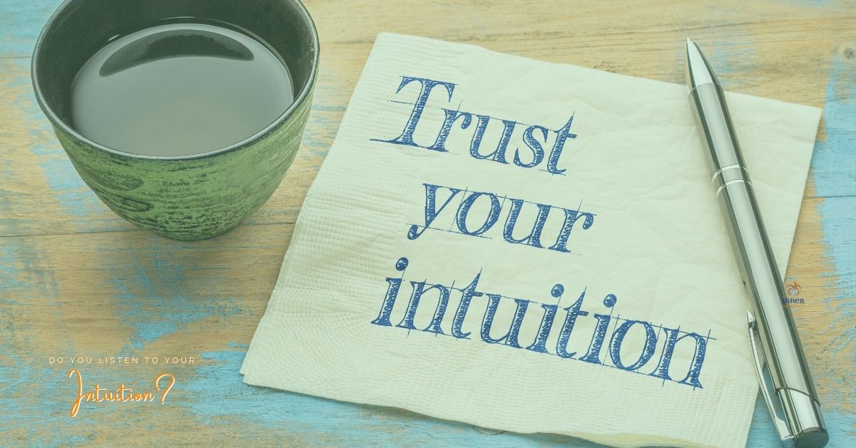 Do you Listen to your Intuition?