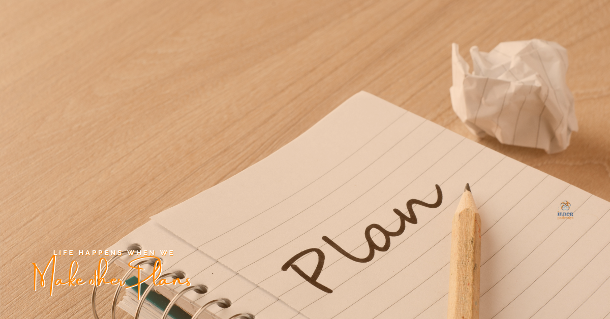 The Best Laid Plans…