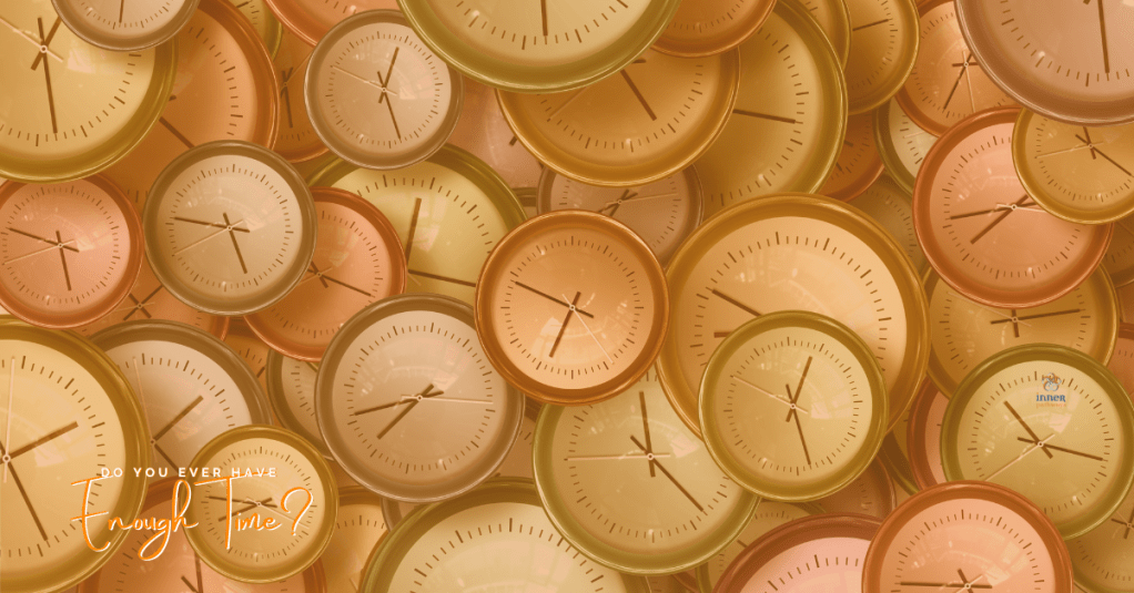 do you have enough time