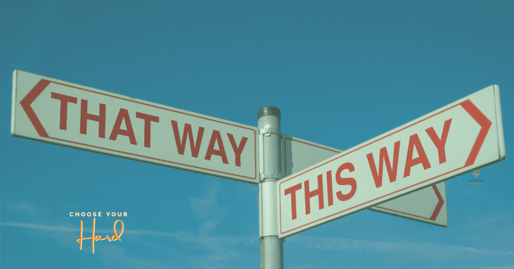 Choosing the Path – Easy or&nbsp;Hard?