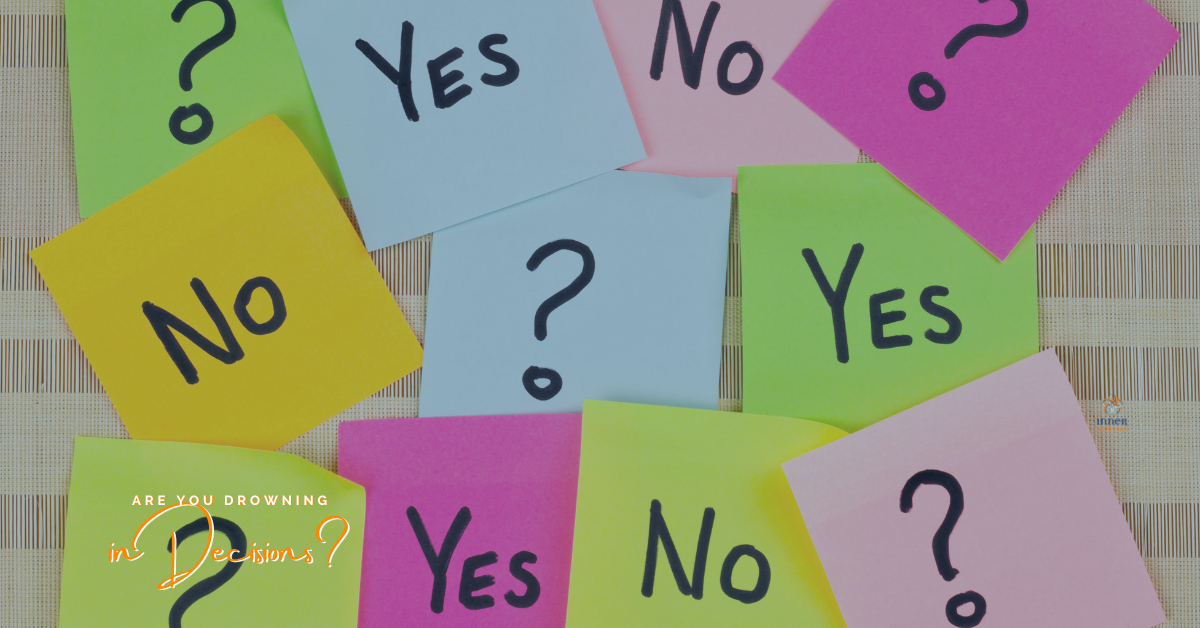 Drowning in Decisions?